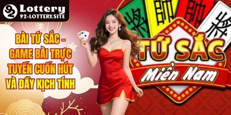 Bài Tứ Sắc - Game Bài Trực Tuyến Cuốn Hút Và Đầy Kịch Tính